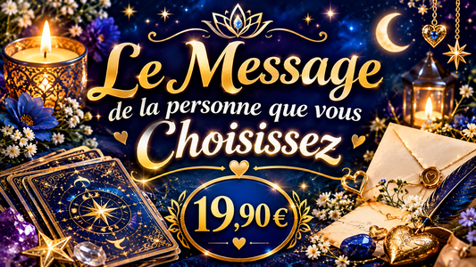 Le message de la personne que vous choisissez 🔮 »